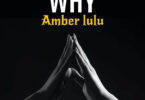 AUDIO | Amber Lulu – Why | Download Mp3