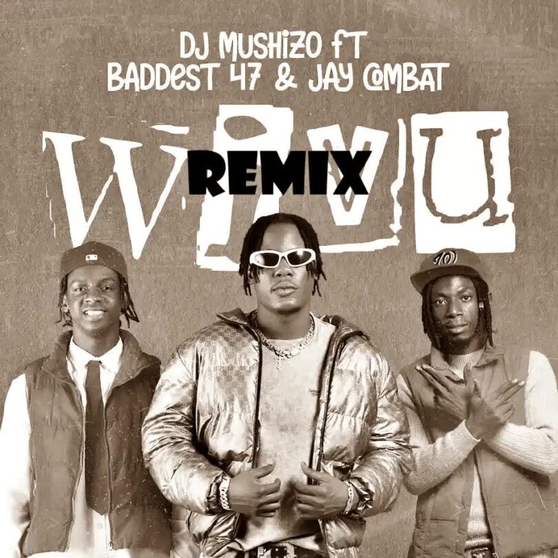 AUDIO | Dj Mushizo & Ibraah Ft Jay Combat Ft Baddest 47 – WIVU Remix | Download Mp3