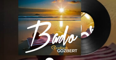 AUDIO | Goodluck Gozbert – BADO | Download Mp3