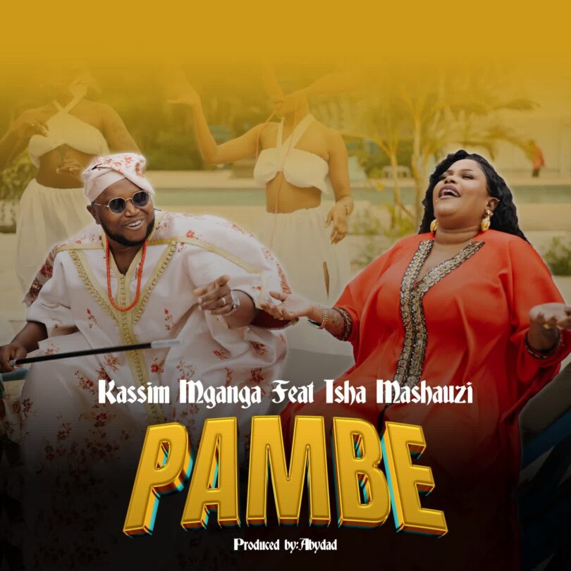 AUDIO | Kassim Mganga Ft Isha Mashauzi – Pambe | Download Mp3