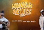 AUDIO | Kidene Fighter Ft Meja Kunta – Mungu Abless | Download Mp3