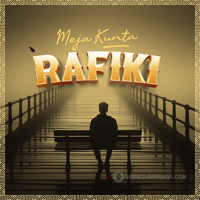 AUDIO | Meja Kunta - Rafiki | Download Mp3
