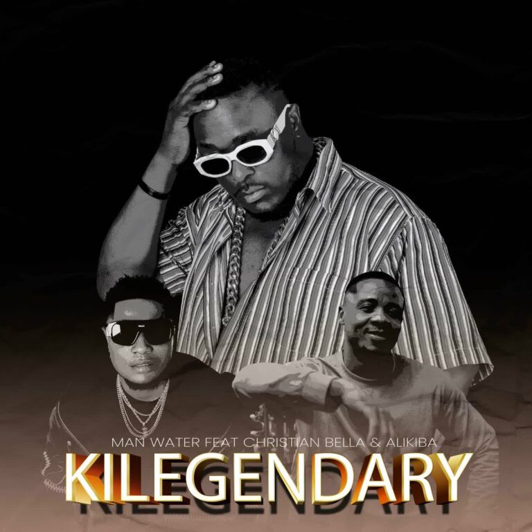 AUDIO | Man Water Ft Christian Bella & Alikiba – Kilegendary | Download Mp3