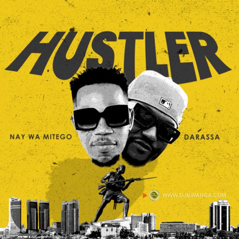 AUDIO | Nay Wa Mitego X Darassa – Hustler | Download Mp3