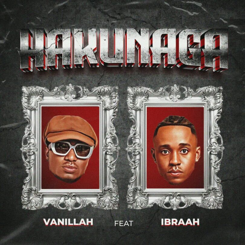 AUDIO | Vanillah Ft Ibraah – Hakunaga | Download Mp3