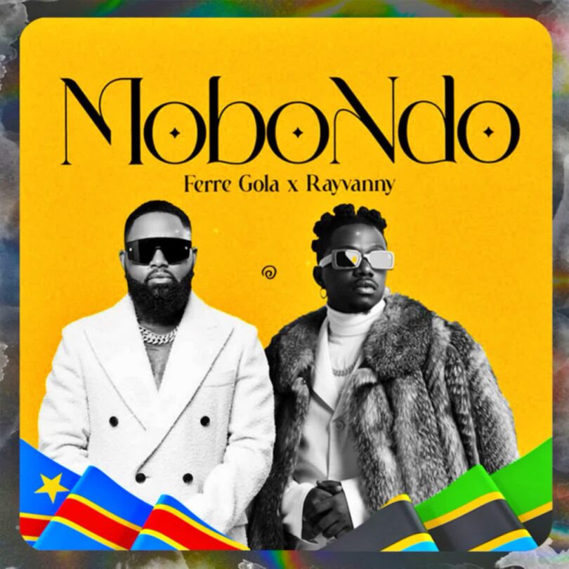 AUDIO: Ferre Gola Ft Rayvanny - Mobondo Mp3 Download