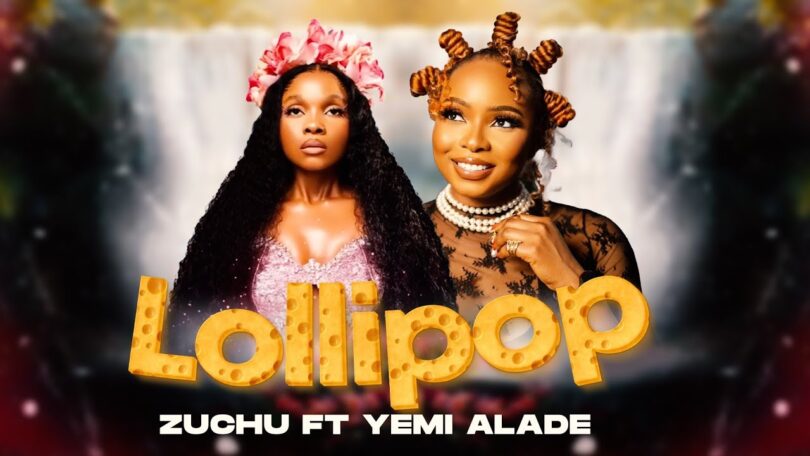 Zuchu Ft Yemi Alade - Lollipop