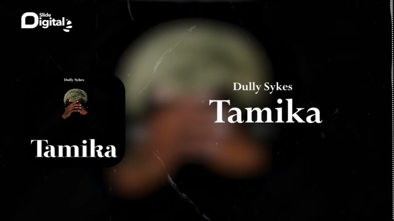 AUDIO: Dully Sykes - Tamika Mp3 Download