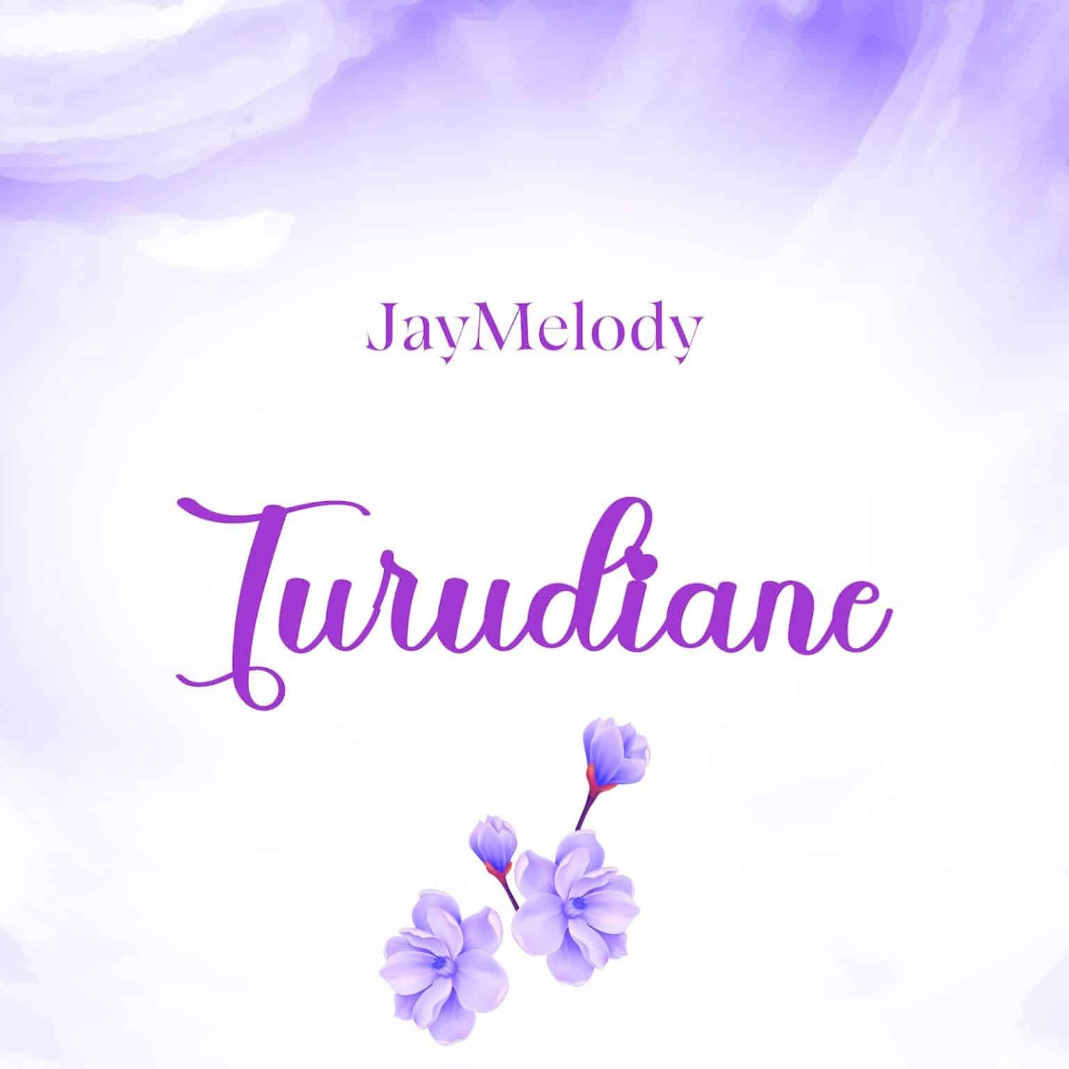 AUDIO: Jay Melody - Turudiane Mp3 Download