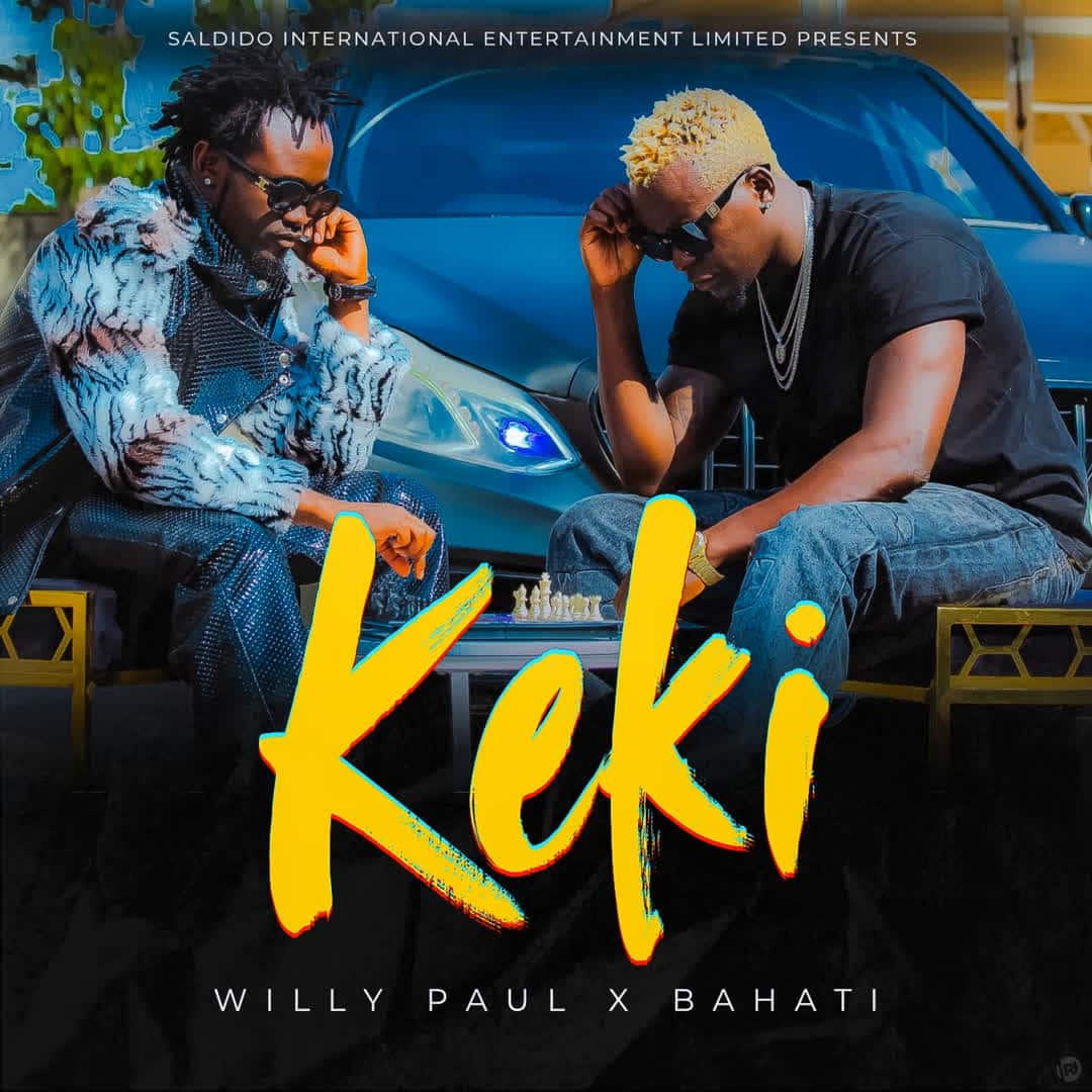 AUDIO: Willy Paul Ft Bahati - Keki Mp3 Download