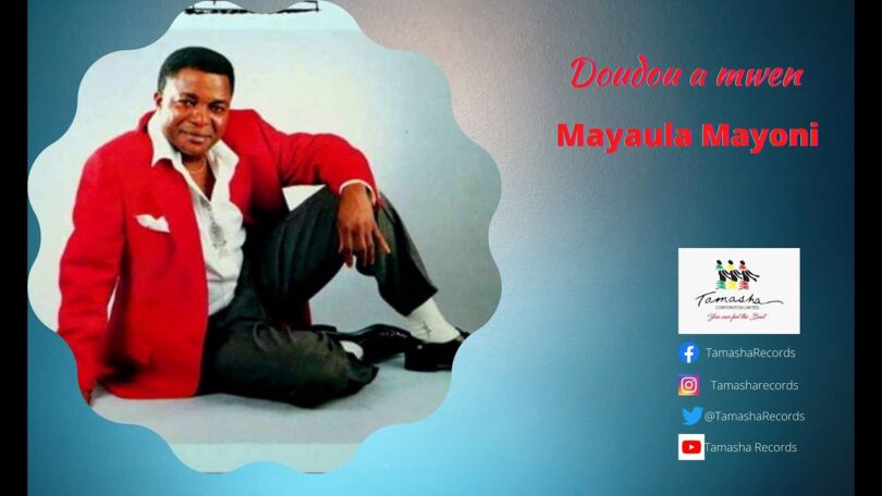 AUDIO: Mayaula Mayoni - Doudou A Mwen Mp3 Download