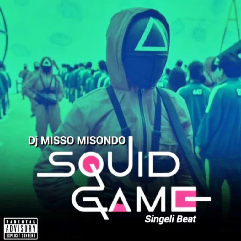 AUDIO: Misso Misondo - Squid Game Singeli Remix Mp3 Download
