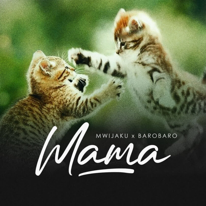 AUDIO: Mwijaku Ft Baro Baro - Mama Mp3 Download
