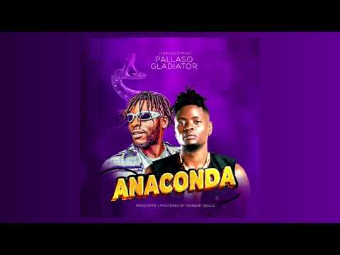 AUDIO: Pallaso Ft Gladiator - ANACONDA Mp3 Download