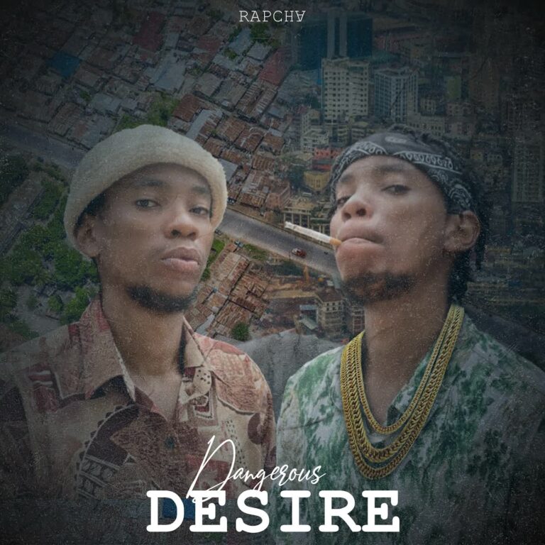 AUDIO: Rapcha - Dangerous Desire Mp3 Download