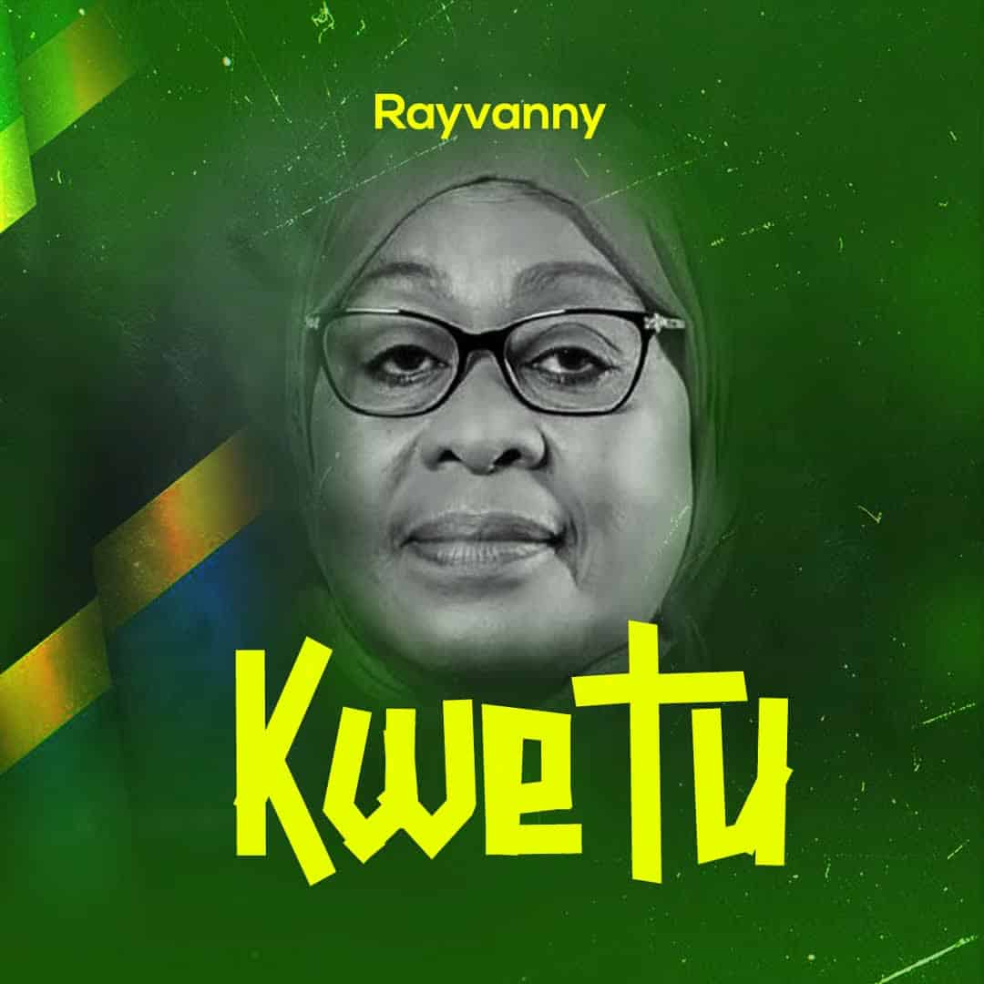 AUDIO: Rayvanny - Kwetu (Mama Samia) Mp3 Download