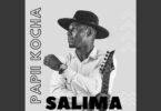 AUDIO: Papii Kocha - SALIMA Mp3 Download