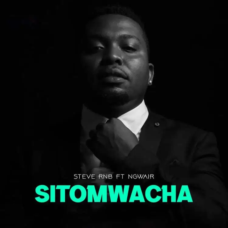 AUDIO: Steve Rnb Ft Ngwair - Sitomuacha Mp3 Download