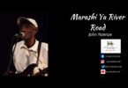 AUDIO: John Nzenze - Marashi Ya River Road Mp3 Download