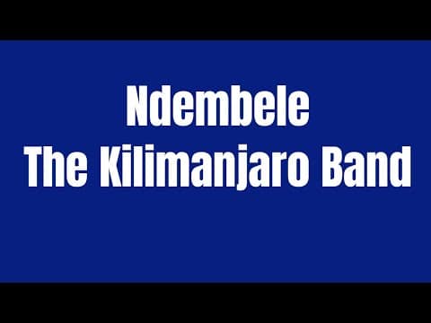 AUDIO: Kilimanjaro Band - Ndembele Mp3 Download