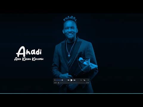AUDIO: Alex Kasau Katombi - Ahadi Mp3 Download