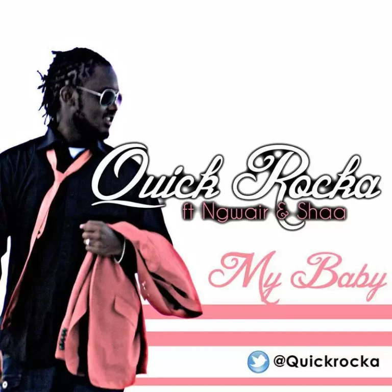 AUDIO: Quick Rocka Ft Ngwair & Shaa - My Baby Mp3 Download