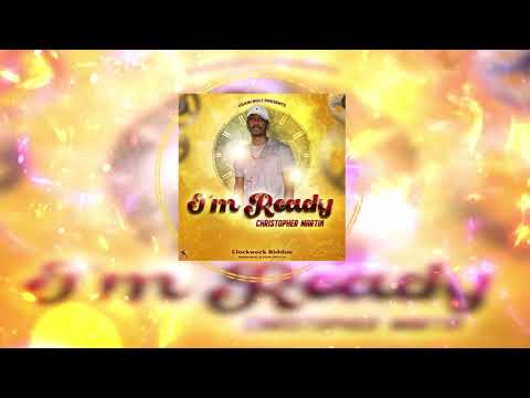 Christopher Martin - I'm Ready