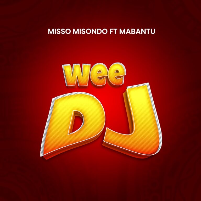 AUDIO: Misso Misondo Ft Mabantu - Wee Dj Mp3 Download