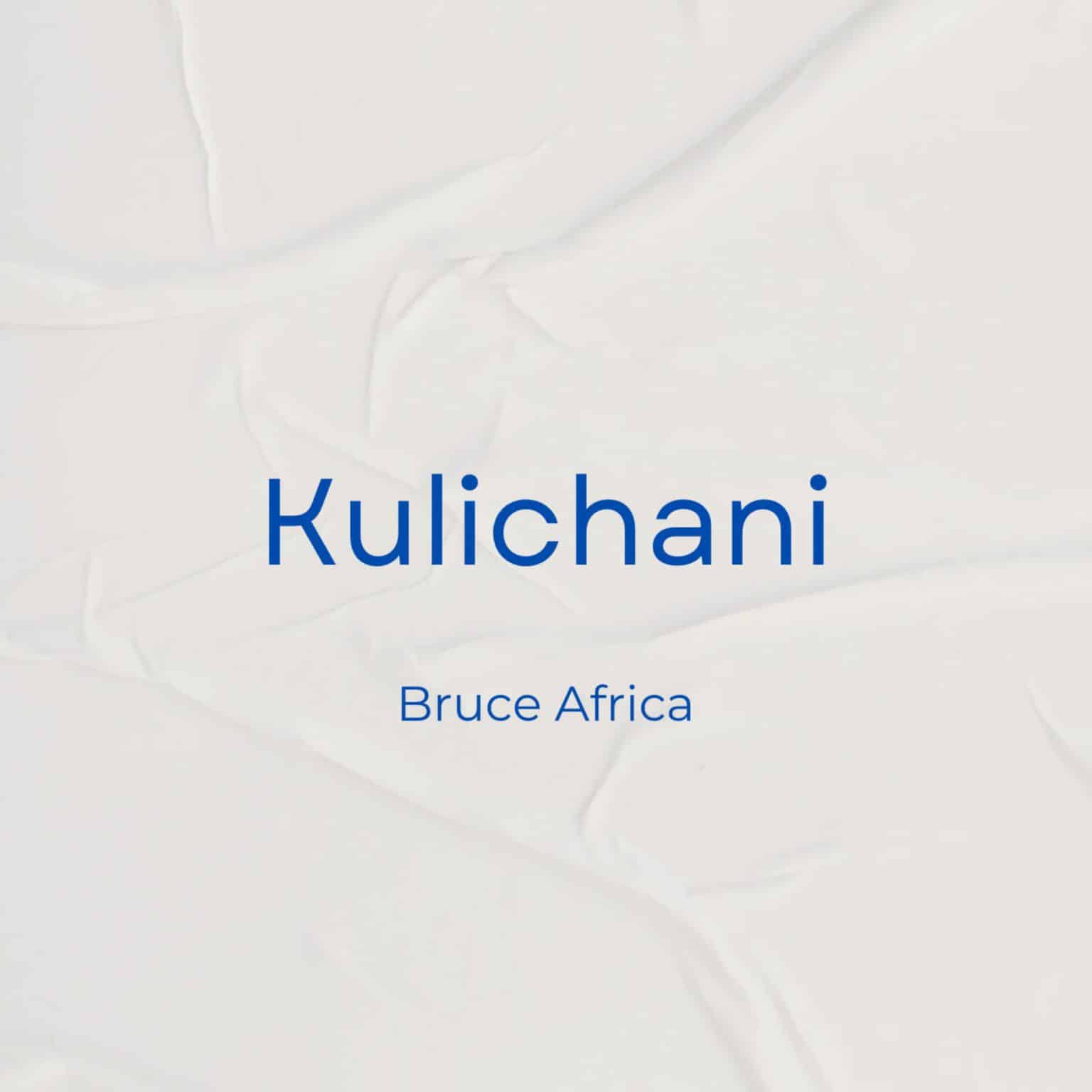 AUDIO: Bruce Africa - Kulichani Mp3 Download