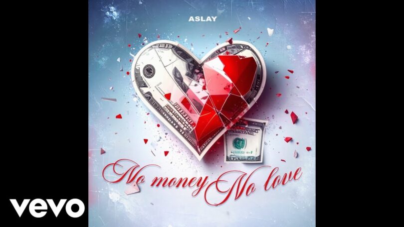 AUDIO: Aslay - No Money No Love Mp3 Download