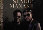 AUDIO: Ay Masta Ft Darassa - Si Ndo’ Manake Mp3 Download