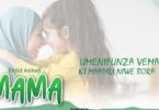 AUDIO: Enjiid Asnan - Mama Mp3 Download