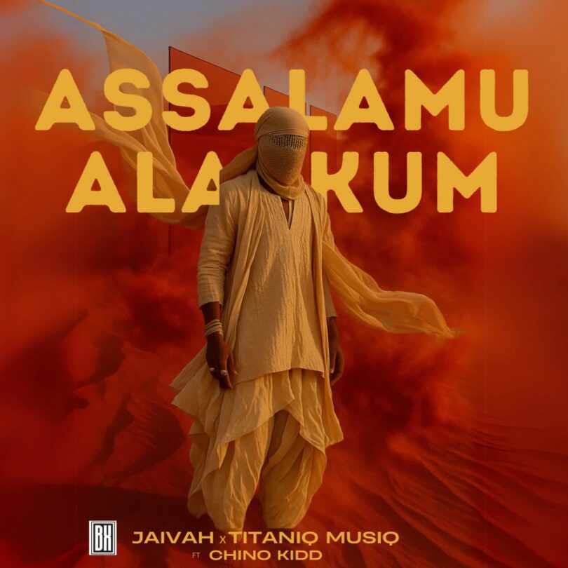 AUDIO: Jaivah Ft Chino Kidd X TitaniQ MusiQ - Assalamu Alaykum Mp3 Download