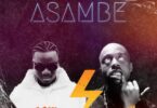 AUDIO: Loui Ft Ibraah - Asambe Mp3 Download