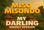 AUDIO: Misso Misondo - My Darling Mp3 Download