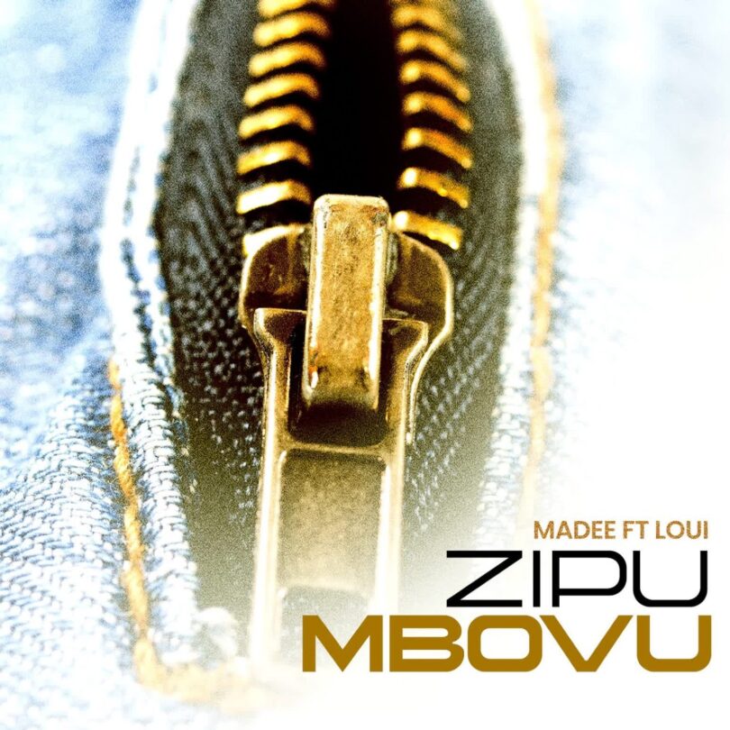 AUDIO: Madee Ft Loui - Zipu Mbovu Mp3 Download