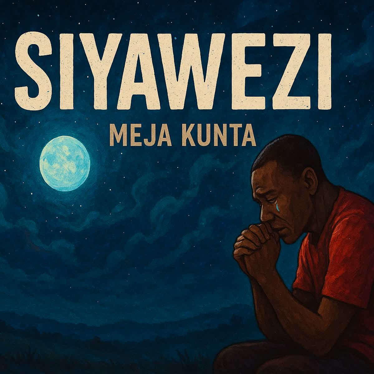 AUDIO: Meja Kunta - Siyawezi Mp3 Download