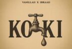 AUDIO Vanillah Ft Ibraah - Koki Mp3 Download