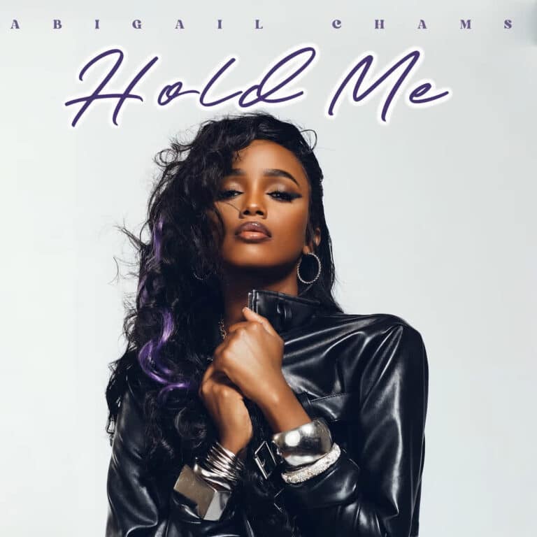 AUDIO: Abigail Chams - Hold Me Mp3 Download