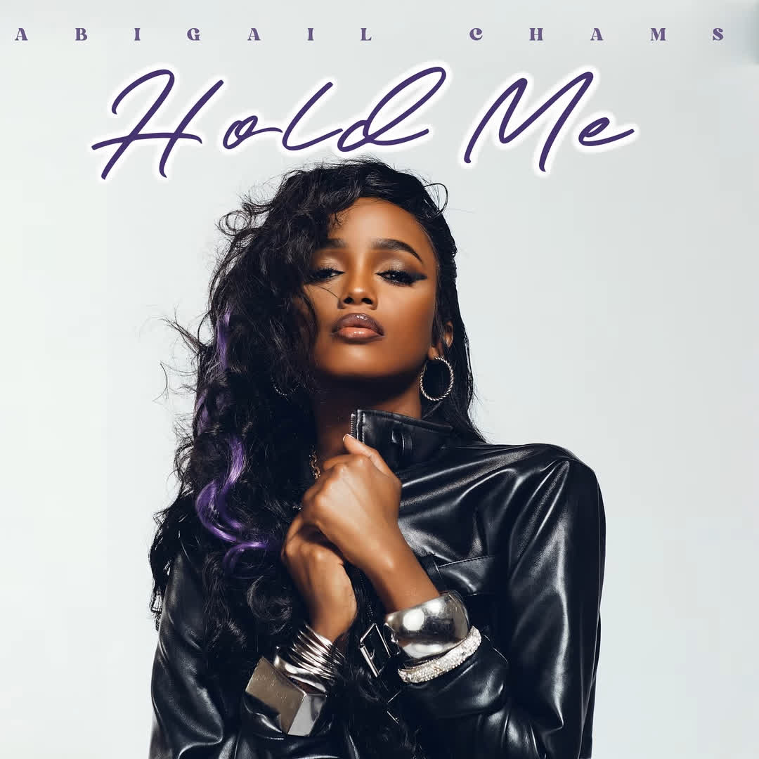 AUDIO: Abigail Chams - Hold Me Mp3 Download