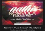 AUDIO: Nathi Ft Vusi Nova X Mr Style - Nomvula Remix Mp3 Download