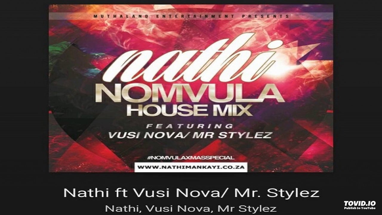AUDIO: Nathi Ft Vusi Nova X Mr Style - Nomvula Remix Mp3 Download