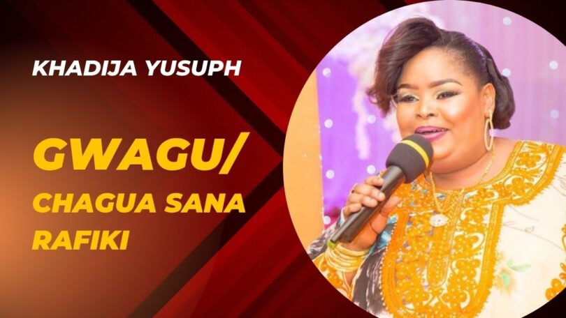AUDIO: Khadija Yusuph - Gwagu Chagua Sana Rafiki Mp3 Download