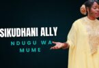 AUDIO: Sikudhani Ally - Ndugu Wa Mume Mp3 Download