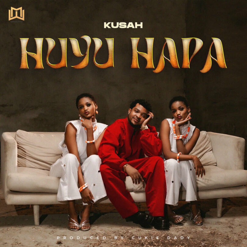 AUDIO: Kusah - Huyu Hapa Mp3 Download