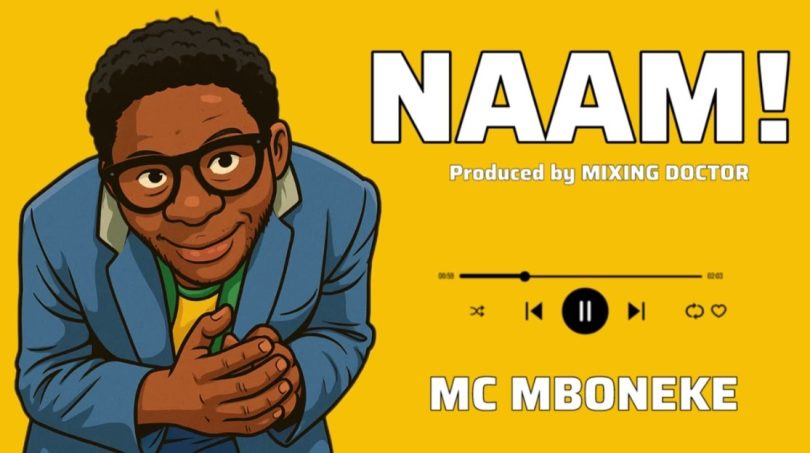AUDIO: MC Mboneke - Naam! Mp3 Download