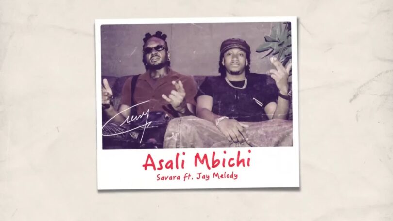 AUDIO: Savara Ft Jay Melody - Asali Mbichi Mp3 Download