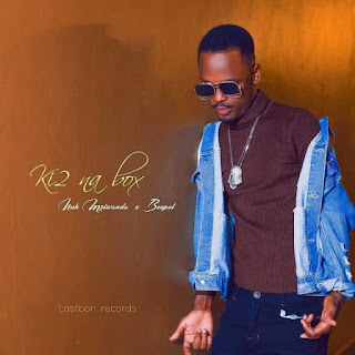 AUDIO: Nuh Mziwanda Ft Ben Pol - Ki2 Na Box Mp3 Download