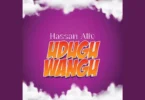 AUDIO: Hassan Ally - Udugu Wangu Mp3 Download