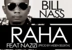 AUDIO: Billnass Ft Nazizi X TID - Raha Mp3 Download